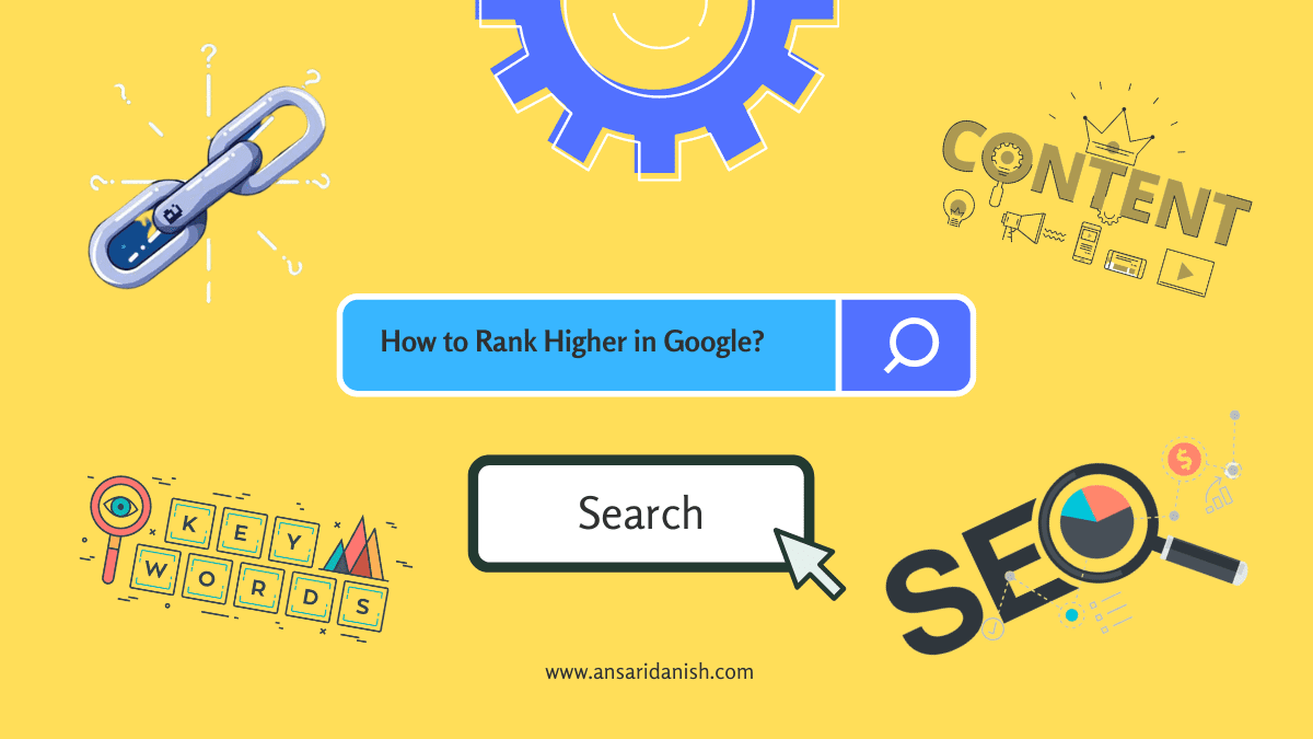 Rank Higher in Google: How to Use SEO to Increase Your Website’s Traffic.